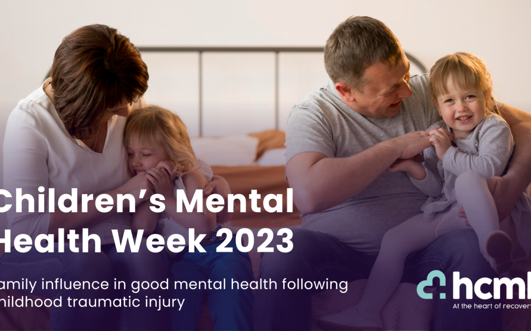Children’s Mental Health Week 2023 – family influence in good mental health following childhood traumatic injury