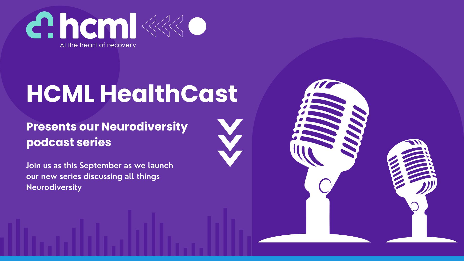 Supporting Neurodiversity at Work: New Podcast Series from HCMLHealthCast