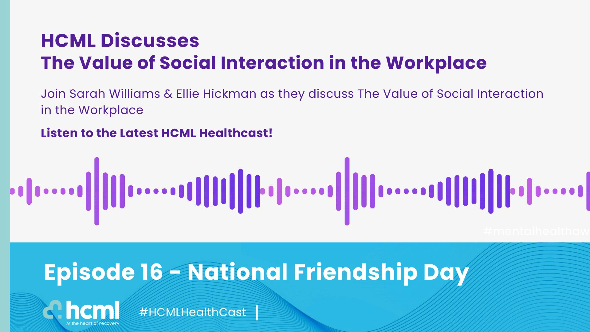HCML HealthCast: Episode 16 – The Value of Social Interaction in the Workplace