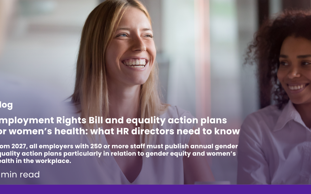 Employment Rights Bill and equality action plans for women’s health: what HR directors need to know