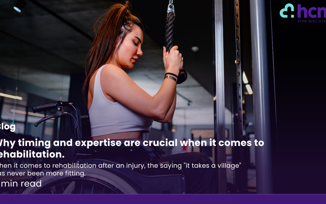 Why timing and expertise are crucial when it comes to rehabilitation