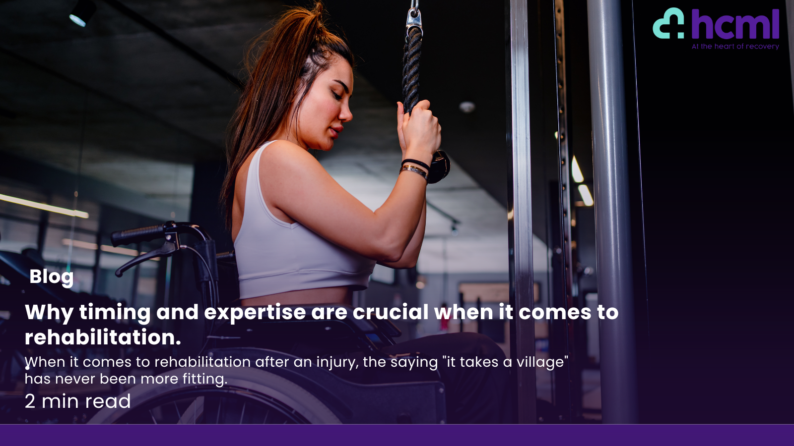 Why timing and expertise are crucial when it comes to rehabilitation